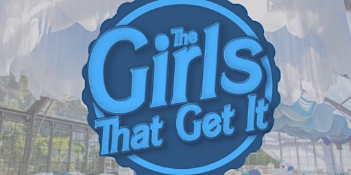 Imagem principal do evento The Girls That Get It - Day Party Edition