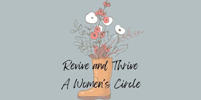 Imagen principal de Revive and Thrive - A Women's Circle