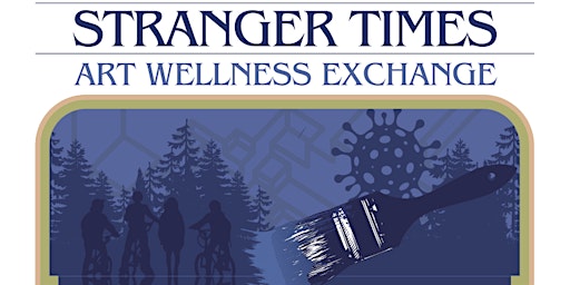 Primaire afbeelding van ADULTS- "Stranger Times" Art Wellness Exchange