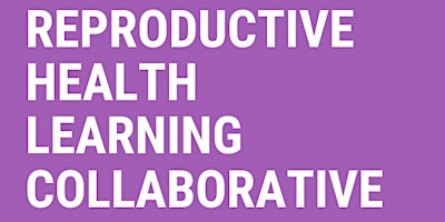 Hauptbild für Reproductive Health Learning Collaborative