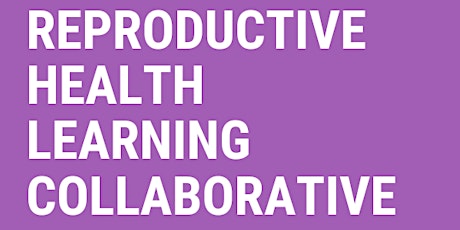 Reproductive Health Learning Collaborative
