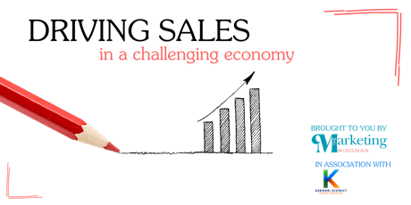 Driving Sales in a Challenging Economy