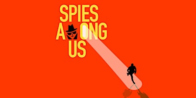 Primaire afbeelding van Spies Among Us: An Immersive Adventure (Little Tokyo)