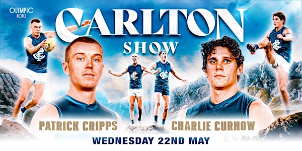 Carlton Show ft Patrick Cripps & Charlie Curnow LIVE at Olympic Hotel