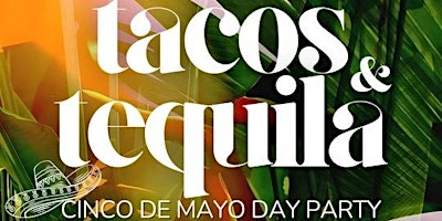 Imagen principal de Cinco de Mayo Tacos and Tequila Edition Chi