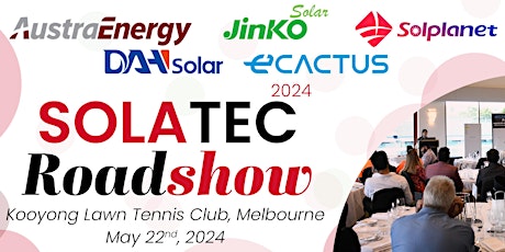 SolaTec Roadshow Melbourne 2024: Revolutions in Solar Tech + Dinner