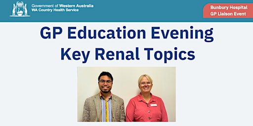 Hauptbild für Bunbury Hospital GP Education Evening on Key Renal Topics