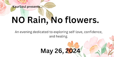 Imagem principal do evento No Rain, No Flowers.