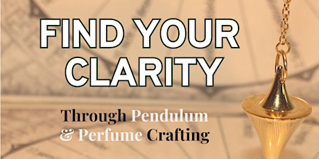 Imagem principal do evento Clarity Workshop Through Pendulum & Perfume Crafting