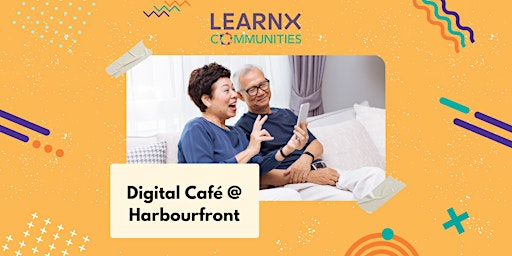 Imagem principal do evento Digital Café @ Harbourfront | Time of Your Life