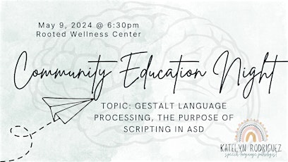 Community Education Night- Gestalt Language Processing (Scripting in ASD)