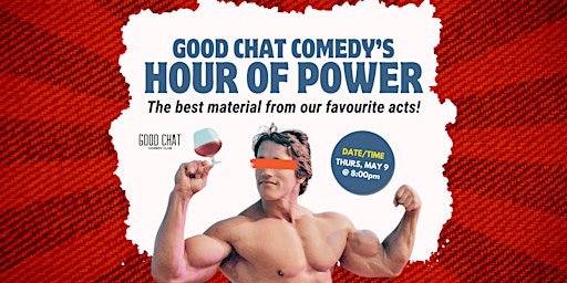 Good Chat Comedy’s Hour of Power: The Best Material From Our Top Acts! primary image