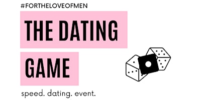 Imagen principal de The Dating Game | For the Love of Men