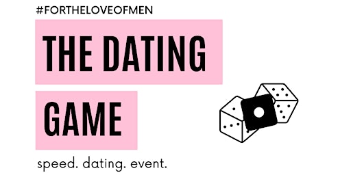 Primaire afbeelding van The Dating Game | For the Love of Men