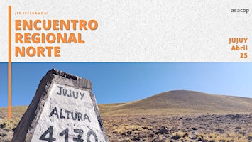 Imagen principal de ASACOP: Encuentro Regional Norte - Jujuy 2024