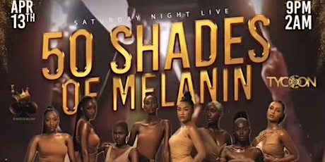 50 Shades Of Melanin " The Baddest Ladies in The Metroplex" in Attendance