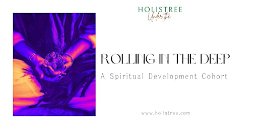 Rolling in the Deep: A 6-week Spiritual Development & Practice Cohort primary image