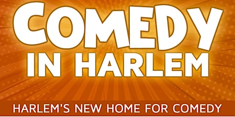 Uptown Saturday Night Laughs at Comedy In Harlem primary image