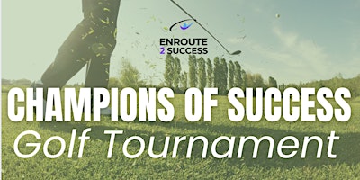 Image principale de Second Annual Champions of Success Golf Tournament Fundraiser