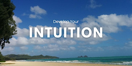 Develop Your Intuition