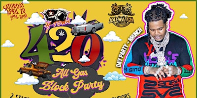 Imagem principal do evento 420 BLOCK PARTY FT LIL JAIRMY +  AFTER PARTY ALL AT KAPRI