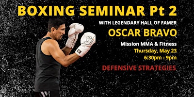 Primaire afbeelding van Oscar Bravo Boxing Seminar: Defensive Strategies