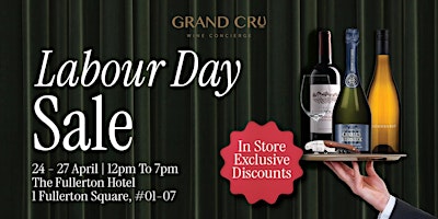 Primaire afbeelding van Labour Day Retail Wine Sale - Grand Cru Store @ Fullerton Hotel