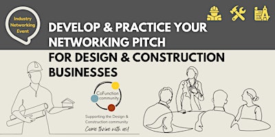 Primaire afbeelding van Develop & Practice Networking Pitch for Design & Construction Businesses