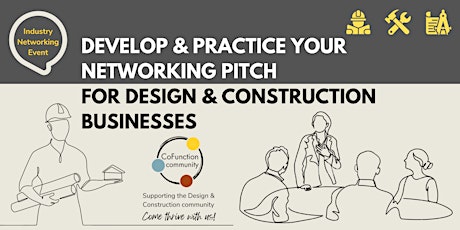 Develop & Practice Networking Pitch for Design & Construction Businesses