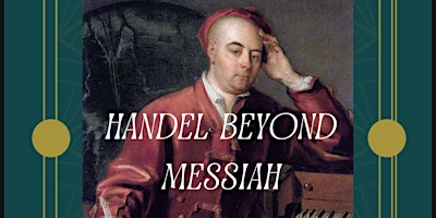 Capital Chorale and Orchestra Presents: Handel Beyond Messiah primary image