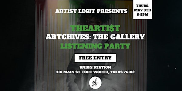 ARTchives: The Gallery - TheARTI$t Listening Party