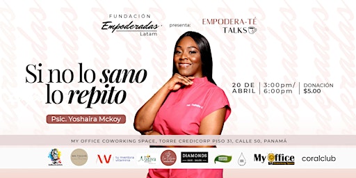 Imagem principal do evento Empodera-Té Talks  Abril "Si no lo sano, lo repito"