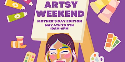 Primaire afbeelding van Artsy Weekend: Mother's Day