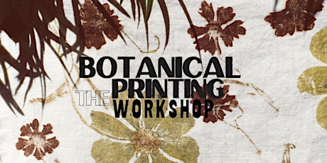 botanical printing ~ the workshop