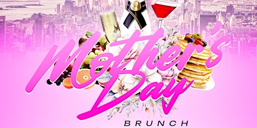 Hauptbild für Mother's Day R&B Brunch & Day Party