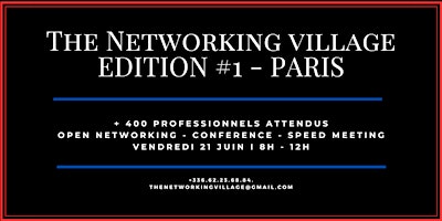 Primaire afbeelding van The Networking Village Paris - Edition #1