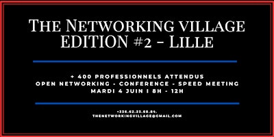 Imagem principal do evento The Networking Village Lille - Edition #2