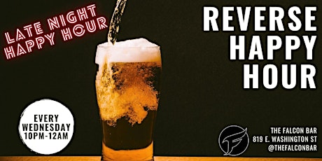 Wednesday Reverse Happy Hour @TheFalconBar