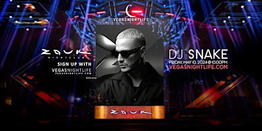 Primaire afbeelding van DJ Snake | Zouk Nightclub Vegas Party Friday