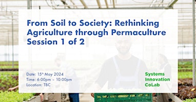 Imagem principal do evento From Soil to Society: Rethinking Agriculture through Permaculture