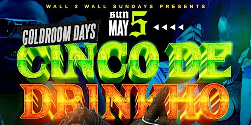 Image principale de CINCO DE DRINK HO (BIGGEST DRINKING PARTY EVER)