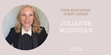 Pure Welcomes Julianne McGuigan, Sydney NSW
