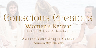 Immagine principale di Conscious Creators Women's Retreat! 