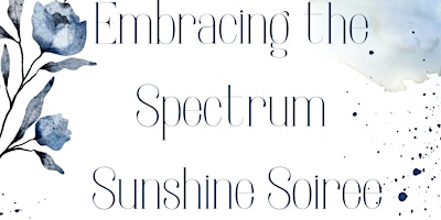 Imagem principal do evento Embracing The Spectrum Sunshine Soirée