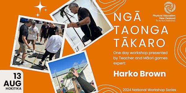 Ngā Taonga Tākaro - Workshop by Harko Brown - HOKITIKA