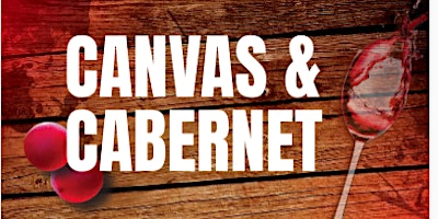 Primaire afbeelding van Canvas & Cabernet - Sip & Paint