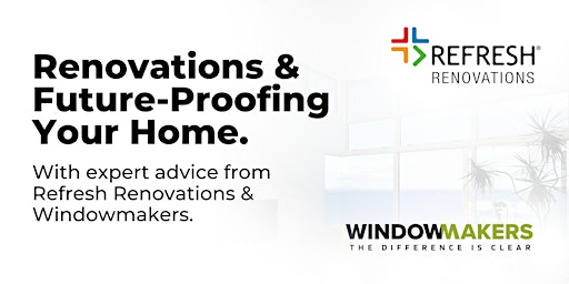 Hauptbild für Renovations and Future-Proofing Your Home with Refresh Renovations & Windowmakers