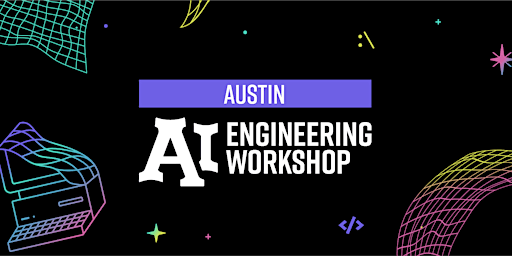 Imagem principal do evento AI Engineering Workshop Series - Austin Edition