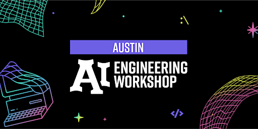 Imagem principal de AI Engineering Workshop Series - Austin Edition