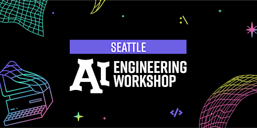 AI Engineering Workshop Seattle - Build Your First AI App in a Day primary image